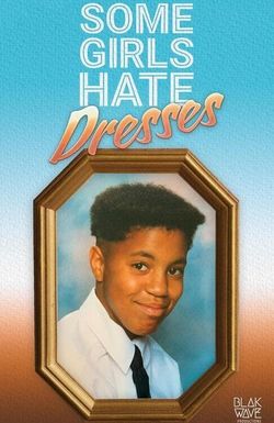 Some Girls Hate Dresses