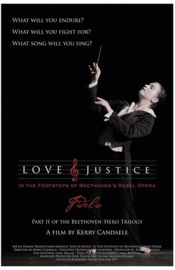 Love & Justice: In the Footsteps of Beethoven's Rebel Opera