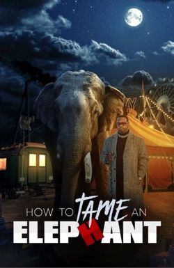 How to Tame an Elephant