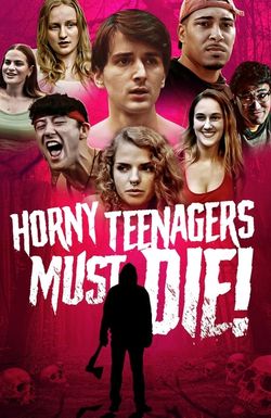 Horny Teenagers Must Die!