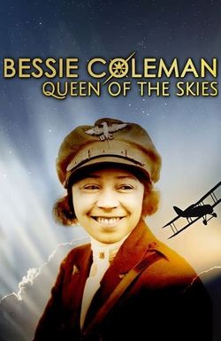 Bessie Coleman: Queen of the Skies