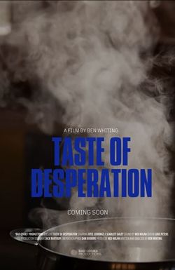 Taste of Desperation