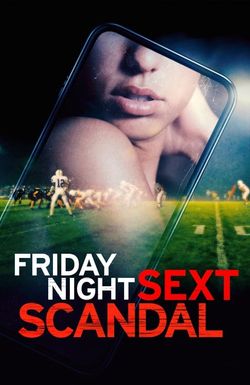 Friday Night Sext Scandal