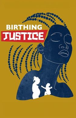 Birthing Justice