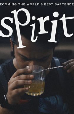 Spirit - Becoming the World's Best Bartender