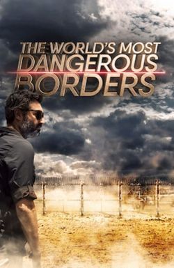 The World's Most Dangerous Borders
