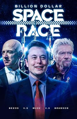 Billion Dollar Space Race: Bezos Vs Musk Vs Branson