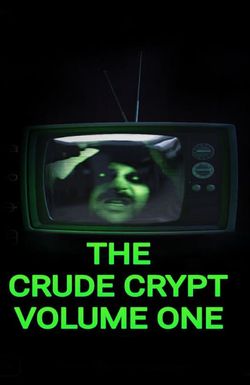 The Crude Crypt Volume One