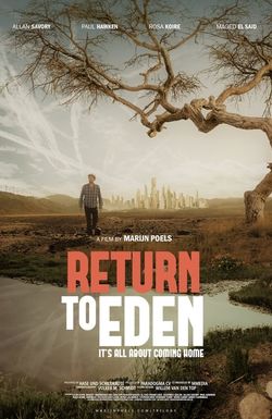 Return to Eden, It's All About Coming Home