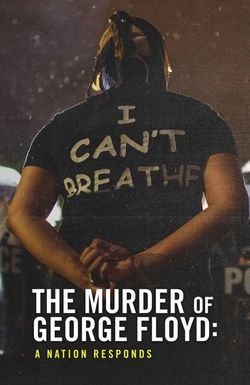 The Murder of George Floyd: A Nation Responds