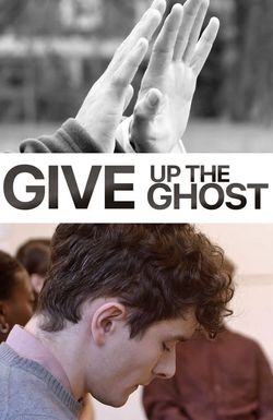 Give Up the Ghost