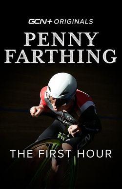 Penny Farthing: The First Hour