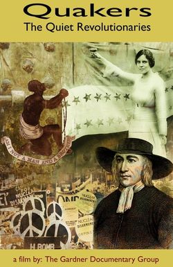 Quakers: The Quiet Revolutionaries