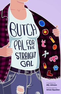 Butch Pal for the Straight Gal