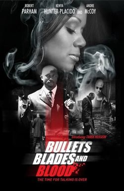 Bullets Blades and Blood