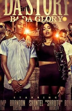Da Story B4 Da Glory