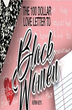 The 100 Dollar Love Letter to Black Women