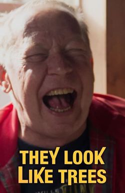 They Look Like Trees