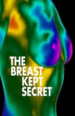 A Breast Expose: The Breast Kept Secret