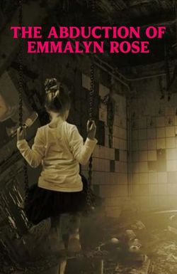 The Abduction of Emmalyn Rose