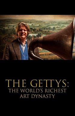 Gettys: The World's Richest Art Dynasty