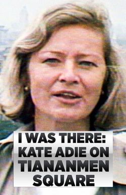 I Was There: Kate Adie on Tiananmen Square