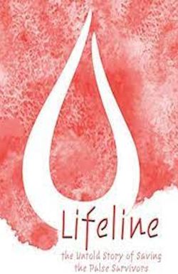 Lifeline: The Untold Story of Saving the Pulse Survivors