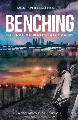 Benching: The Art of Watching Trains