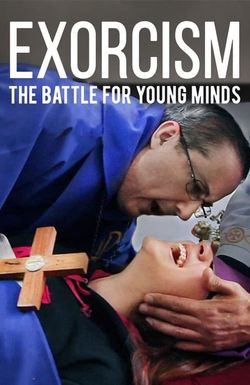 Exorcism: The Battle for Young Minds