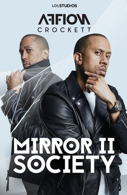Mirror II Society: Affion Crockett