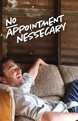 No Appointment Necessary