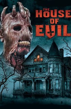 The House of Evil