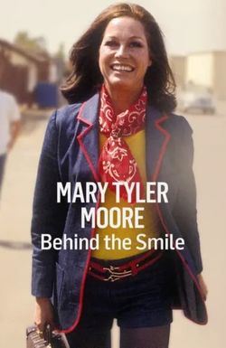 Mary Tyler Moore: Behind the Smile