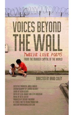 Voices Beyond the Wall: Twelve Love Poems from the Murder Capital of the World