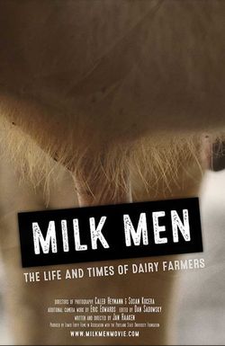 Milk Men: The Life and Times of Dairy Farmers
