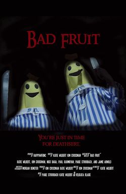 Bad Fruit