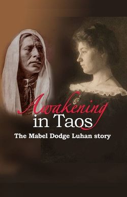 Awakening in Taos: The Mabel Dodge Luhan Story