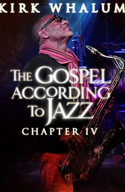 Kirk Whalum: The Gospel According to Jazz (IV)