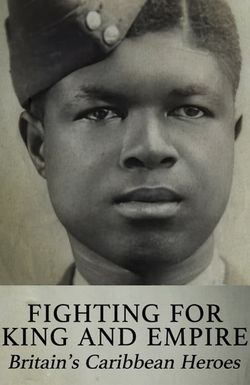 Fighting for King and Empire: Britain's Caribbean Heroes