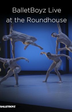 BalletBoyz Live at the Roundhouse