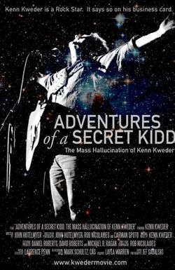Adventures of a Secret Kidd: The Mass Hallucination of Kenn Kweder