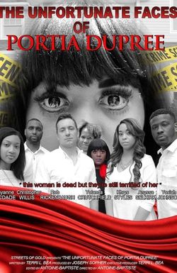 The Unfortunate Faces of Portia Dupree