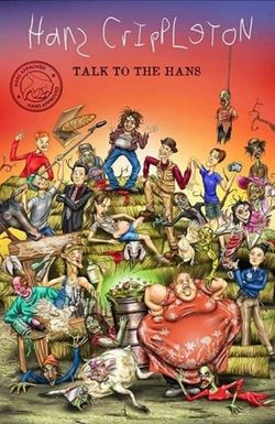 Hans Crippleton Talk to the Hans