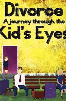 Divorce: A Journey Through the Kids' Eyes