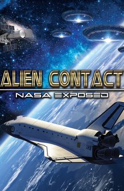 Alien Contact: NASA Exposed