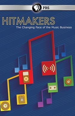 Hitmakers: The Changing Face of the Music Industry