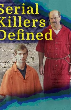 Serial Killers Defined