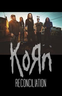 Korn: Reconciliation