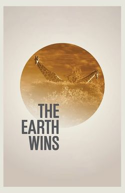 The Earth Wins