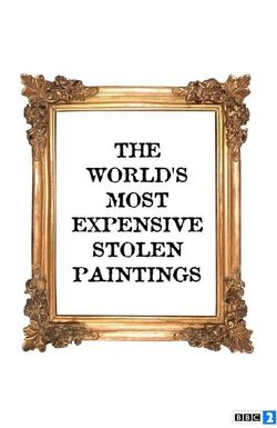 The World's Most Expensive Stolen Paintings